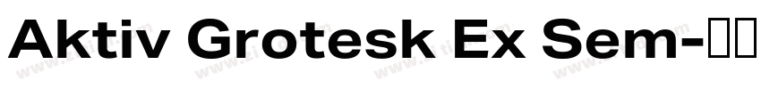 Aktiv Grotesk Ex Sem字体转换